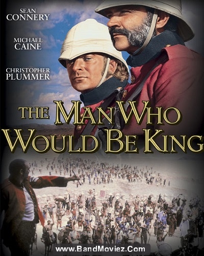 دانلود دوبله فارسی فیلم مردی که میخواست سلطان باشد The Man Who Would Be King 1975